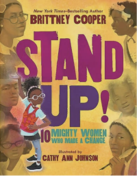 Stand Up!: 10 Mighty Women Who Made A Change