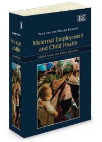 Maternal Employment and Child Heath: Global Issues and Policy Solutions